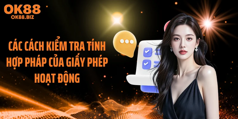 Các cách kiểm tra tính hợp pháp của giấy phép hoạt động