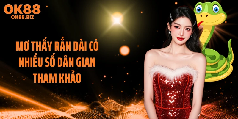 Mơ thấy rắn dài có nhiều số dân gian tham khảo